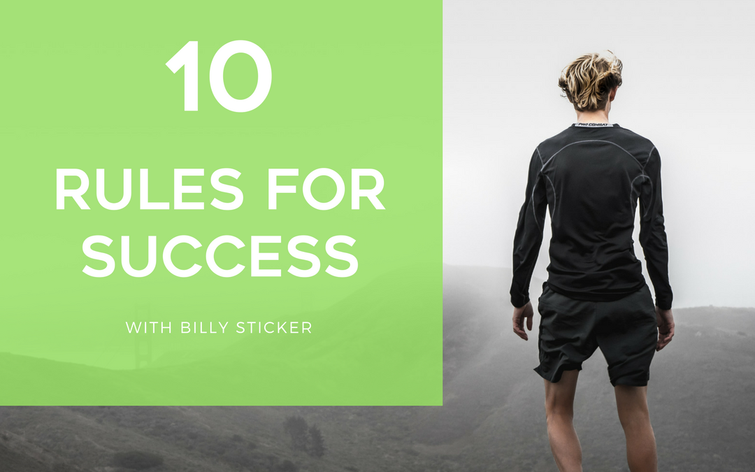 125: 10 Rules For Success – With Billy Sticker