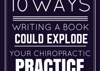 10 Reasons Writing A Book Could Explode Your Practice