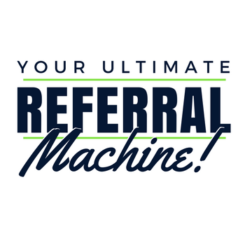 99: Your Ultimate Referral Machine