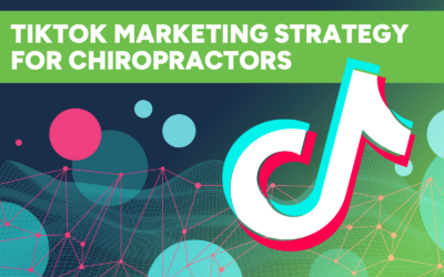 Back to Basics: Building a Winning TikTok Marketing Strategy for Chiropractors