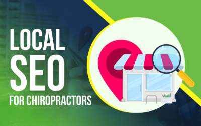 Increasing Your Online Visibility: Local SEO for Chiropractors