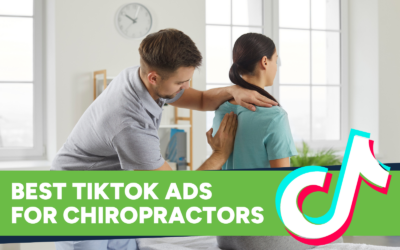 The Secrets Behind the Best TikTok Ads for Chiropractors Revealed