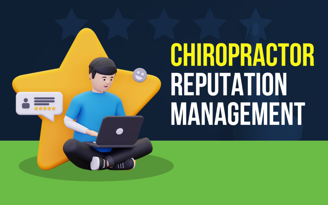 Unlocking Your Potential with Chiropractor Reputation Management
