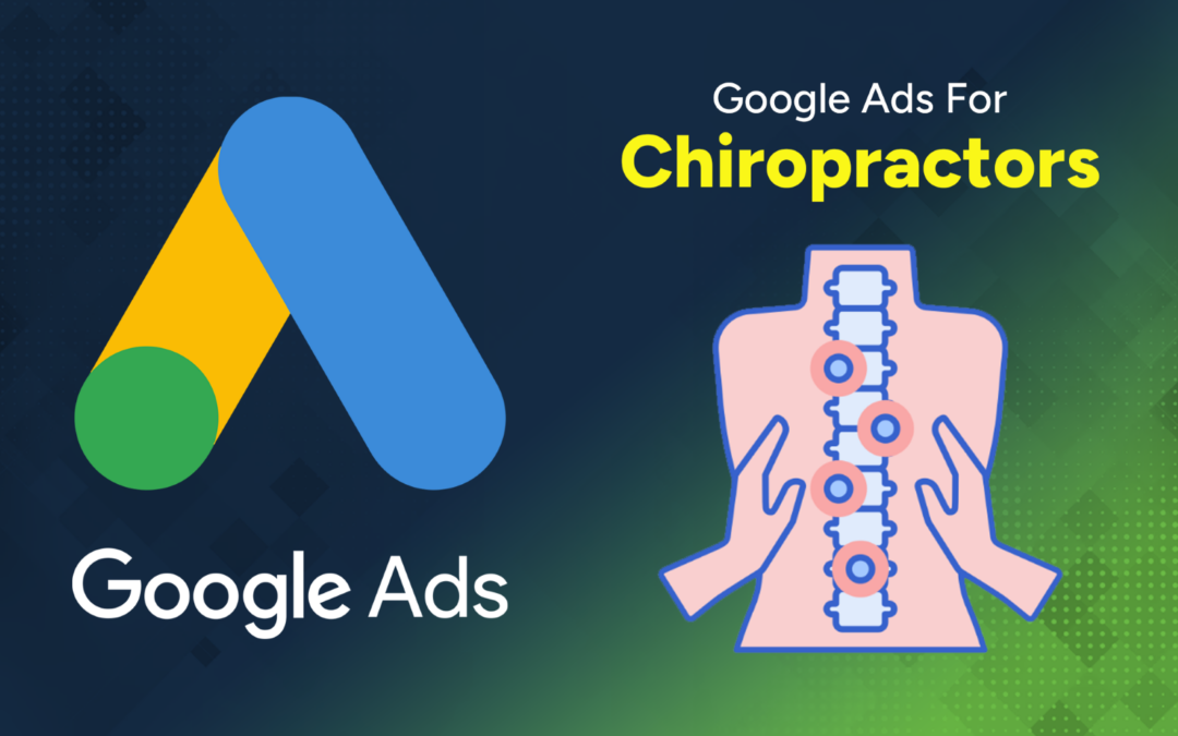 The Benefits of White Label Google Ads Management in Chiropractic Marketing